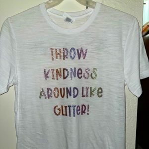 Throw Kindness around like glitter custom shirt!